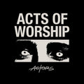 Actors: Acts Of Worship - VINYL