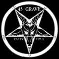 45 Grave: Party Time - 7-INCH SINGLE
