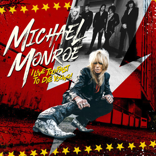 Michael Monroe: I Live Too Fast To Die Young - VINYL