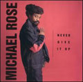 Michael Rose: Never Give It Up - CD