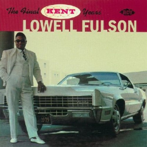 Lowell Fulson: Final Kent Years  ( CD )