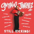 Santiago Jimenez Jr: Still Kicking - CD