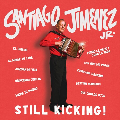 Santiago Jimenez Jr: Still Kicking - CD
