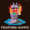 Frightnrs: Always - CD