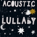 Various Artists: Acoustic Lullaby (Various Artists) - CD