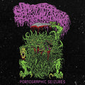 Sanguisugabogg: Pornographic Seizures - VINYL