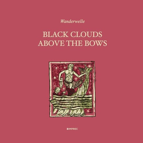 Wanderwelle: Black Clouds Above The Bows  ( CD )
