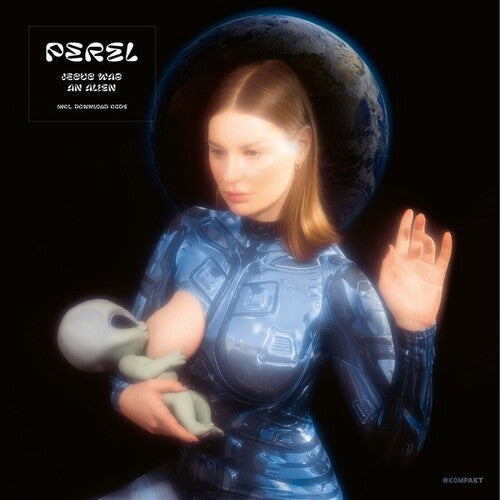 Perel: Jesus Was An Alien - Vinyl