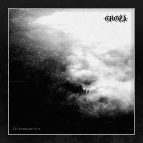 Groza: The Redemptive End - VINYL