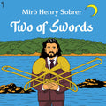 Miro Henry Sobrer: Two Of Swords - CD