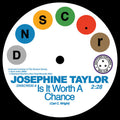 Josephine Taylor: Is It Worth A Chance/Satisfied - 7-INCH SINGLE
