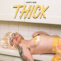 Thick - Happy Now ( VINYL )