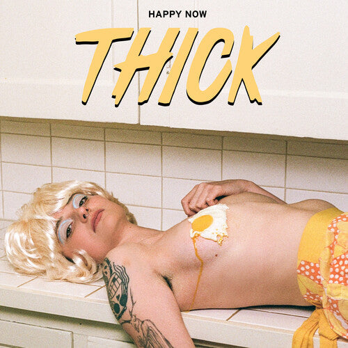 Thick - Happy Now ( VINYL )