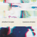 Altered Images - Mascara Streakz ( VINYL )