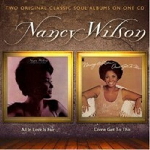Nancy Wilson: All In Love Is Fair / Come Get To This - CD