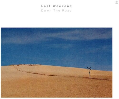 The Lost Weekend: Down The Road - Vinyl