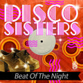 Disco Sisters: Beat Of The Night - CD
