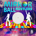 Mirror Ball Hustlers: Boogie City (Rock and Boogie Down) - CD