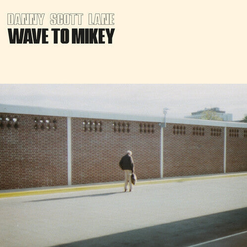 Danny Scott Lane: Wave To Mickey - Vinyl