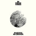 Makaya McCraven: In These Times - CD