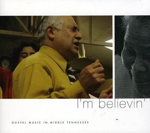 Various: I'm Believin': Gospel Music In Middle Tennessee/ Various  ( CD )