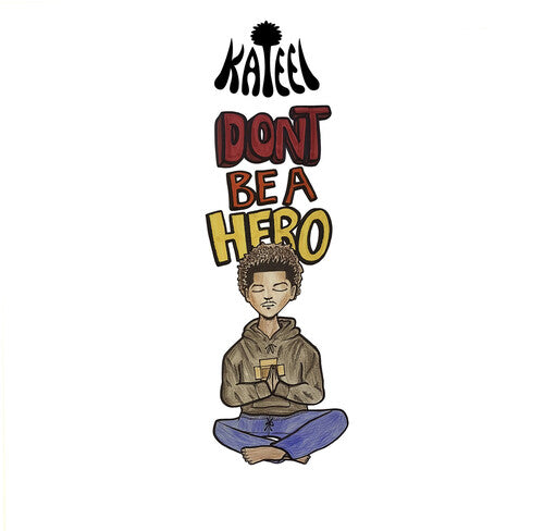Kateel: Don't Be A Hero  ( CD )