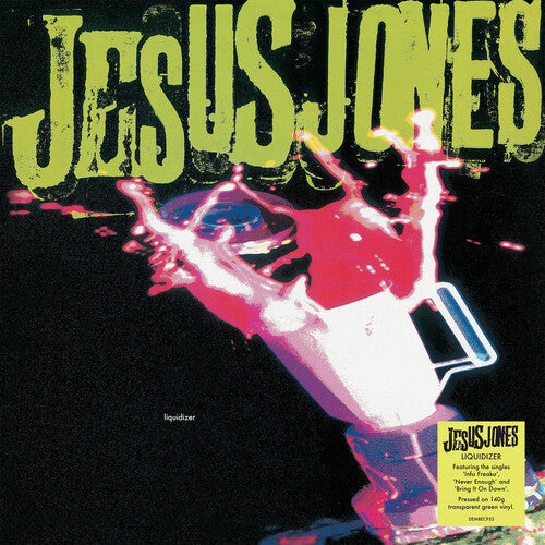Jesus Jones: Liquidizer - 140-Gram Translucent Green Colored Vinyl - VINYL
