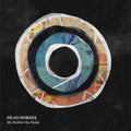 Dead Horses: My Mother the Moon - Vinyl
