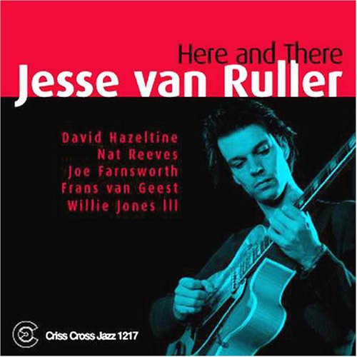 Jesse Van Ruller: Here and There - CD
