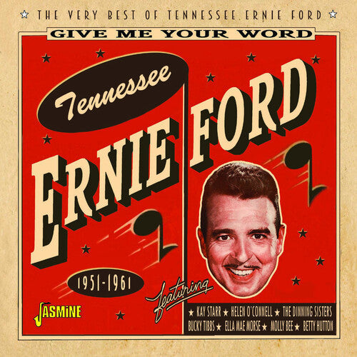Tennessee Ernie Ford: Give Me Your Word: The Very Best Of Tennessee Ernie Ford 1951-1961  ( CD )