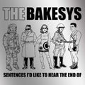 Bakesys: Sentences I'd Like To Hear The End Of - VINYL