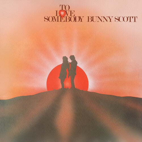 Bunny Scott: To Love Somebody - Expanded Edition - CD