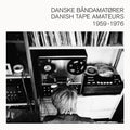 Various Artists: Danish Tape Amateurs (Various Artists) - Vinyl