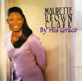 Maurette Brown Clark: By His Grace  ( CD )