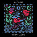 La Femme: Teatro Lucido - VINYL