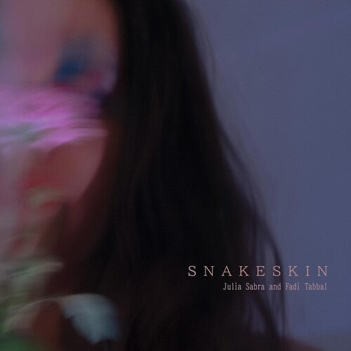 Sabra, Julia / Fadi Tabbal: Snakeskin - Vinyl