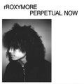 Rroxymore: Perpetual Now - Vinyl