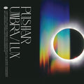 Pulshar: Umbra / Lux - Vinyl