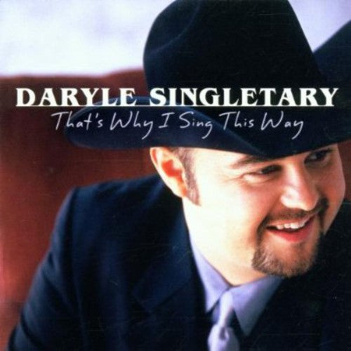 Daryle Singletary: That's Why I Sing This Way  ( CD )