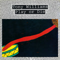 Tony Williams: Play Or Die - VINYL
