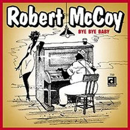 Robert McCoy: Bye Bye Baby  ( CD )