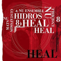 Gustafsson, Mats / Nu Ensemble: Hidros 8 - Heal - VINYL