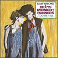 Kevin Rowland & Dexys Midnight Runners: Too-Rye-Ay - CD