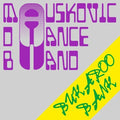 Mauskovic Dance Band: Bukaroo Bank - Vinyl