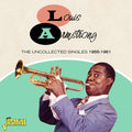 Louis Armstrong: Louis Armstrong: The Uncollected Singles 1955-1961 - CD