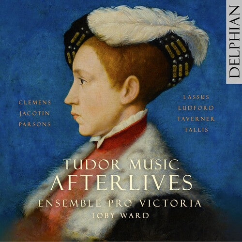 Ensemble Pro Victoria: TUDOR MUSIC AFTERLIVES  ( CD )