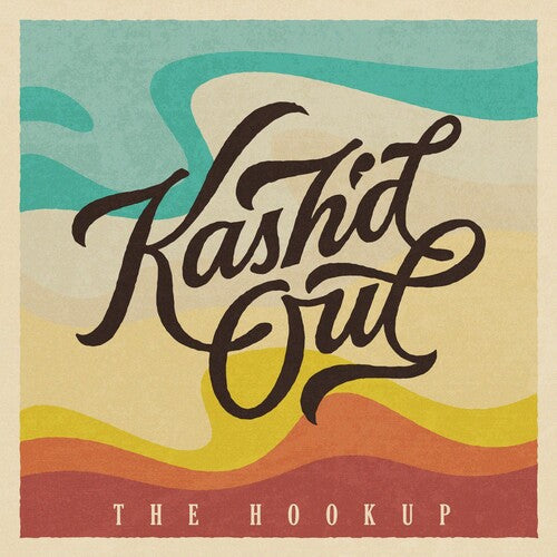 Kash'D Out: THE HOOKUP - VINYL