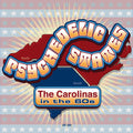 Various Artists: PSYCHEDELIC STATES: THE CAROLINAS IN THE 60'S (Various Artists) - CD