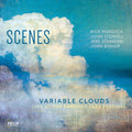 Scenes: Variable Clouds: Live At The Earshot Jazz Festival - CD