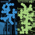 Santaka: No Rivers Here - VINYL